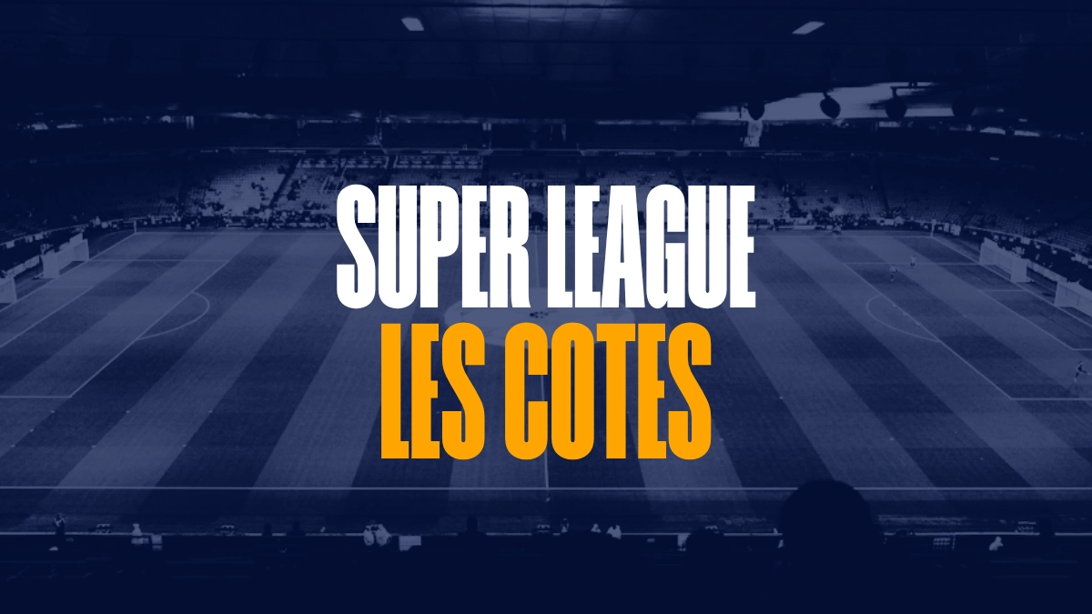 Cotes Super League Paris Sportifs
