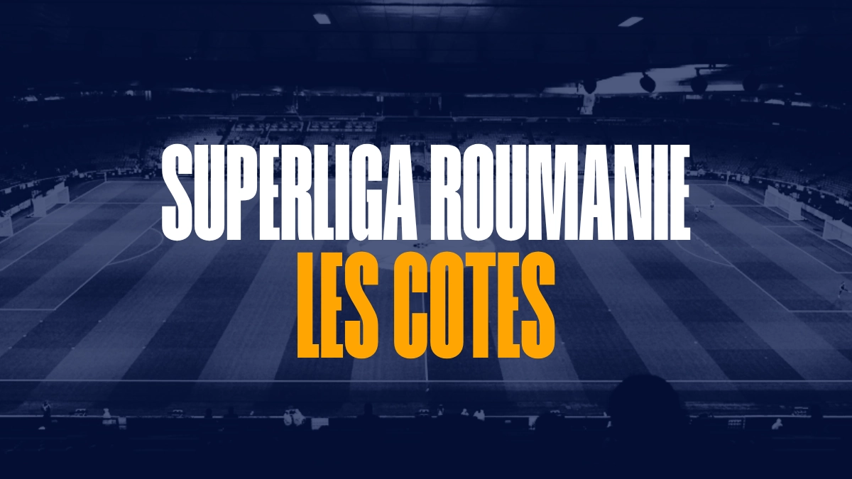 Cotes Superliga roumaine Paris Sportifs
