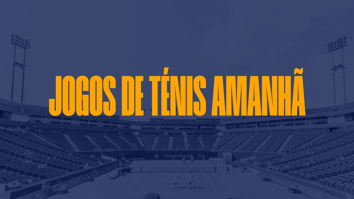 Acompanhe todas as partidas de ténis de amanhã