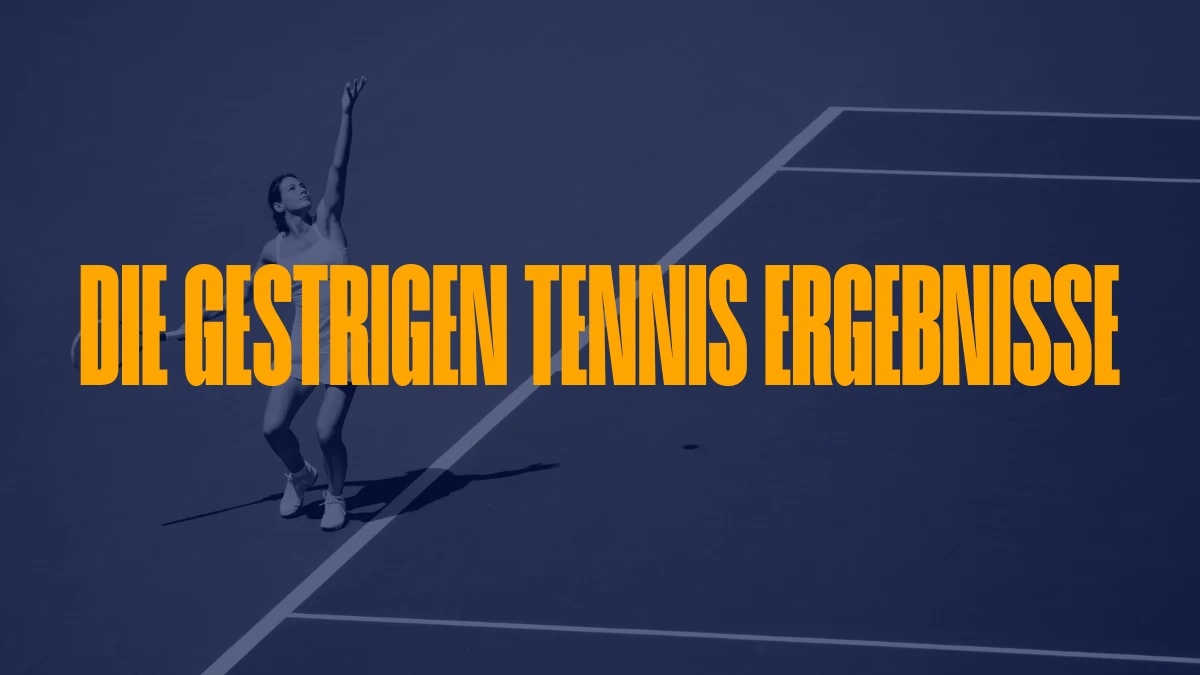 Die gestrigen Tennis Ergebnisse
