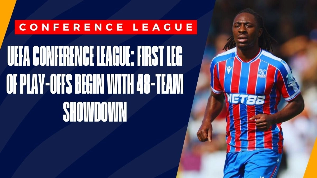 image UEFA Conference League: First Leg of Play-Offs Begin With 48-Team Showdown