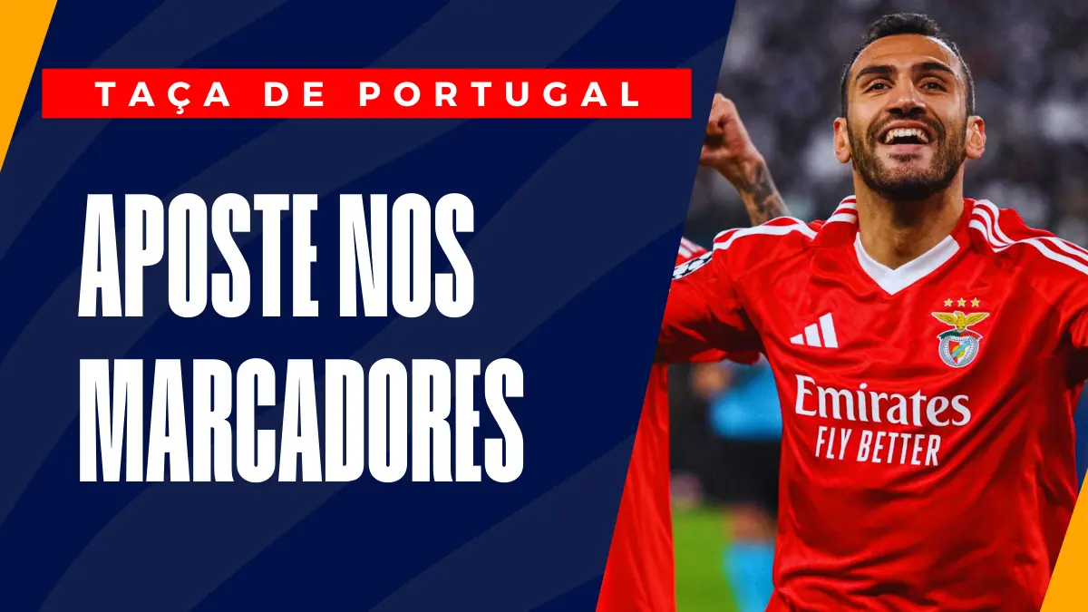 image Quartos de final da Taça de Portugal: aposte nos marcadores de Benfica e Sporting