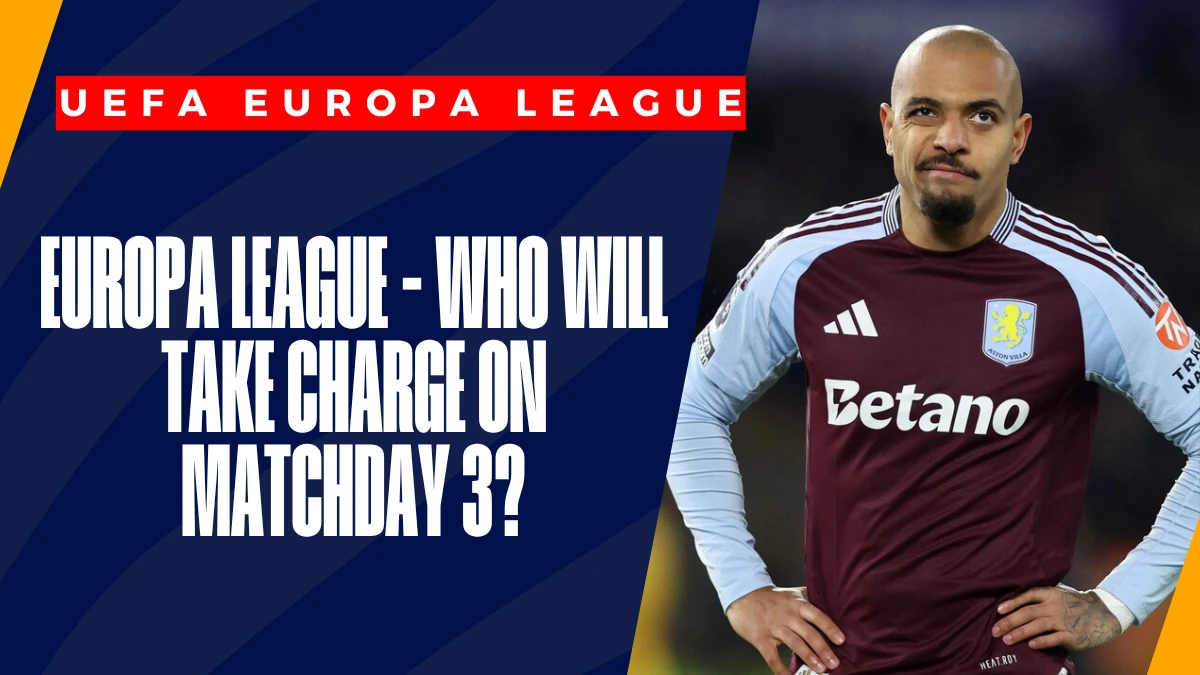image Europa League - Who Will Take Charge on Matchday 3?