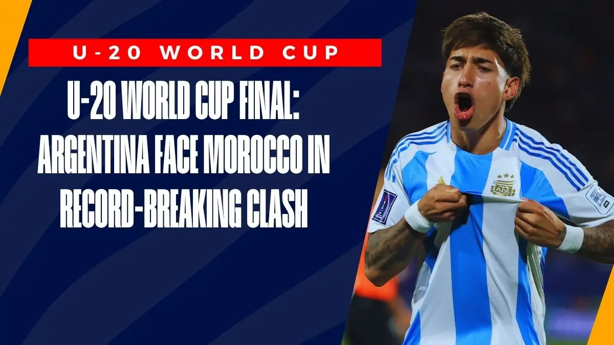 image U-20 World Cup Final: Argentina Face Morocco in Record-Breaking Clash